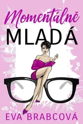 Romantická beletria Momentálně mladá - Eva Brabcová