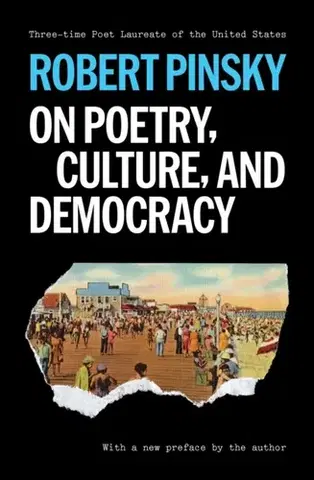 Novely, poviedky, antológie On Poetry, Culture, and Democracy - Robert Pinsky