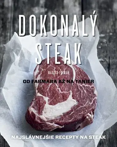 Kuchárky - ostatné Dokonalý steak - Marcus Polman,Hedviga Eliášová