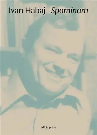 Slovenská beletria Spomínam - Ivan Habaj