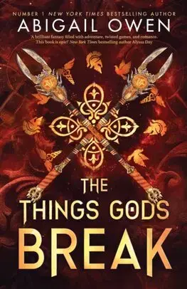 Sci-fi a fantasy The Things Gods Break - Abigail Owen