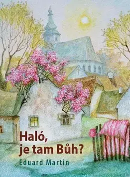 Novely, poviedky, antológie Haló, je tam Bůh? - Martin Eduard