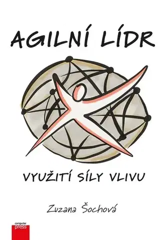 Rozvoj osobnosti Agilní lídr - Zuzana Šochová,Marcel Goliaš