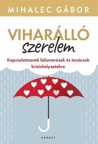 Psychológia, etika Viharálló szerelem - Gábor Mihalec