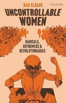 Svetové dejiny, dejiny štátov Uncontrollable Women - Nan Sloane