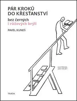 Náboženská literatúra pre deti Pár kroků do křesťanství - Pavel Kuneš
