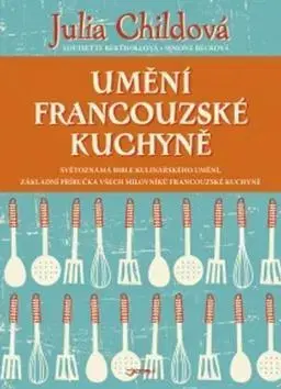 Národná kuchyňa - ostatné Umění francouzské kuchyně - Julia Child