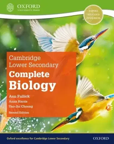 Učebnice, slovníky Cambridge Lower Secondary Complete Biology: Student Book (Second Edition) - Ann Fullick
