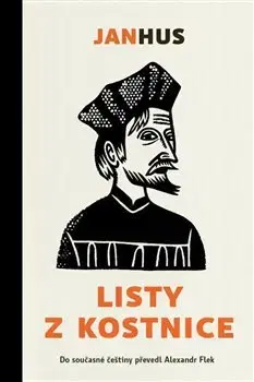 Osobnosti Listy z Kostnice - Jan Hus