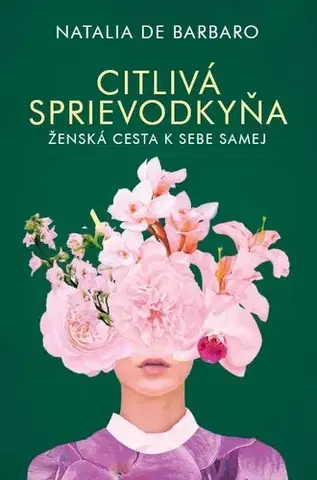 Rozvoj osobnosti Citlivá sprievodkyňa - Natalia de Barbaro