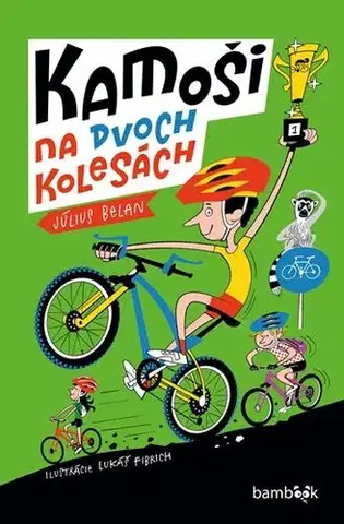 Pre chlapcov Kamoši na dvoch kolesách - Július Belan,Lukáš Fibrich