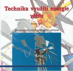 Veda, technika, elektrotechnika Technika využití energie větru - Horst Crome