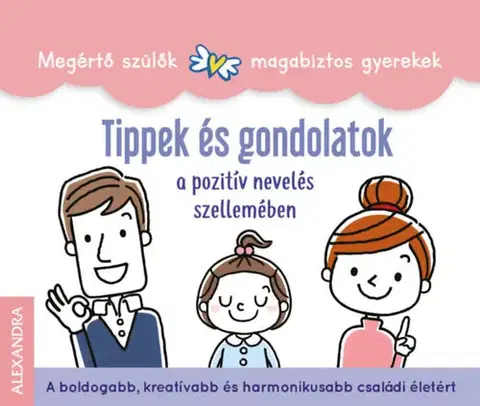 Výchova, cvičenie a hry s deťmi Tippek és gondolatok - a pozitív nevelés szellemében