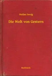 Svetová beletria Die Welt von Gestern - Stefan Zweig