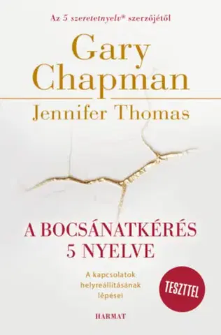 Psychológia, etika A bocsánatkérés 5 nyelve - A kapcsolatok helyreállításának lépései - Jennifer Thomasová,Gary Chapman