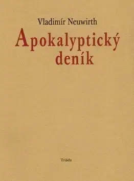 Česká beletria Apokalyptický deník - Vladimír Neuwirth