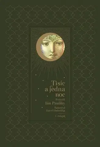 Svetová beletria Tisíc a jedna noc 1, 2. vydanie - Jan Pauliny,Karol Ondreička
