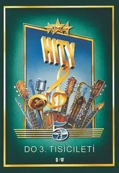 Hudba - noty, spevníky, príručky Hity do 3. tisíciletí 5. díl