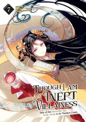 Beletria - ostatné Though I Am an Inept Villainess: Tale of the Butterfly-Rat Body Swap in the Maiden Court (Manga) Vol. 7 - Satsuki Nakamura