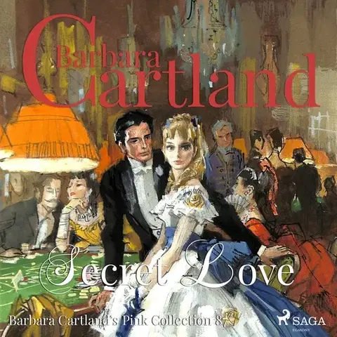 Romantická beletria Saga Egmont Secret Love (Barbara Cartland s Pink Collection 87) (EN)
