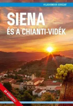 Cestopisy Siena és a Chianti-vidék - Róbert Juszt