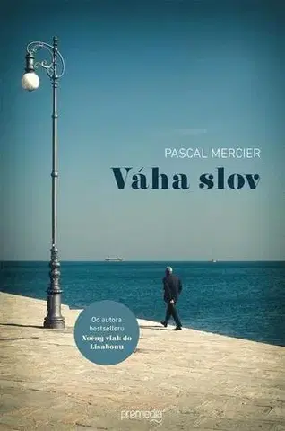 Romantická beletria Váha slov - Pascal Mercier