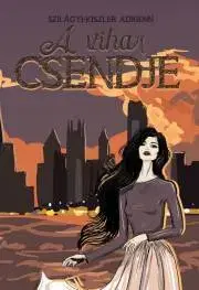 Romantická beletria A vihar csendje - Szilágyi-Kiszler Adrienn