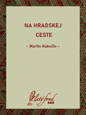 Romantická beletria Na hradskej ceste - Martin Kukučín