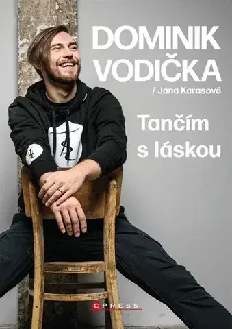 Biografie - ostatné Dominik Vodička: Tančím s láskou - Dominik Vodička,Jana Karasová