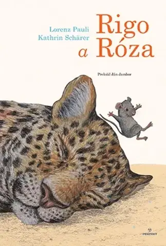 Rozprávky Rigo a Róza - Lorenz Pauli,Kathrin Shärer,Ján Jambor