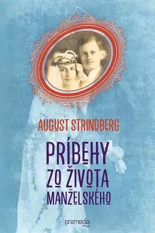 Svetová beletria Príbehy zo života manželského - August Strindberg,Jana Rakšányiová