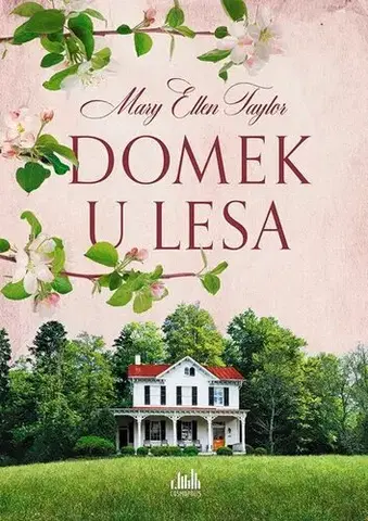 Romantická beletria Domek u lesa - Mary Ellen Taylor