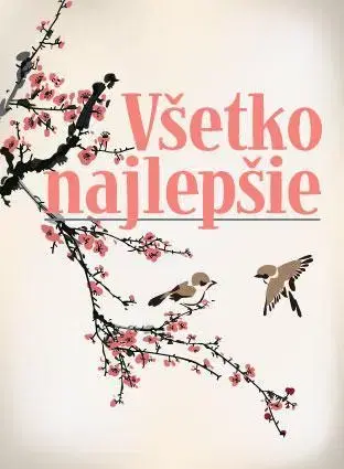 Citáty, výroky, aforizmy, príslovia, porekadlá Všetko najlepšie - citáty - Jiří Žák