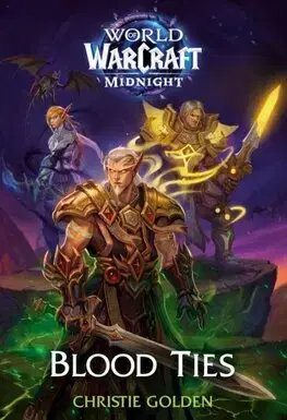 Sci-fi a fantasy Blood Ties (World of Warcraft: Midnight) - Christie Golden