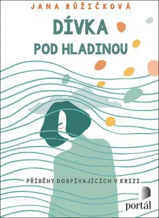Psychológia, etika Dívka pod hladinou - Jana Růžičková