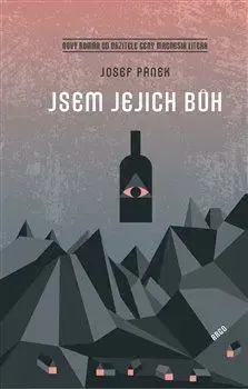 Česká beletria Jsem jejich bůh - Josef Pánek