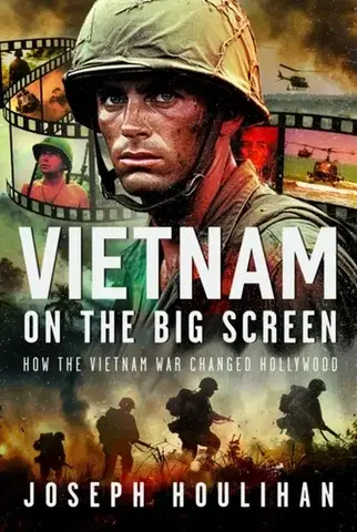 História Vietnam on the Big Screen - Joseph Houlihan