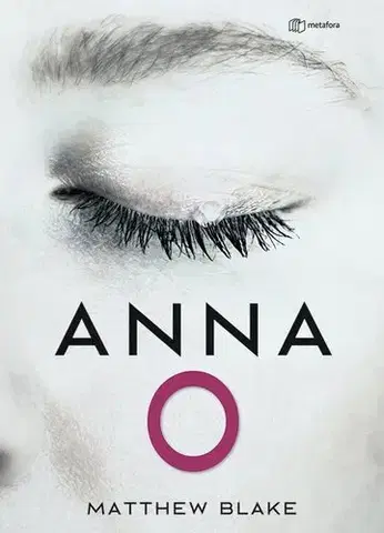 Detektívky, trilery, horory Anna O. - Matthew Blake,Hana Sichingerová