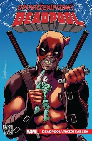 Komiksy Opovrženíhodný Deadpool 1: Deadpool vraždí Cablea - Duggan Gerry,Scott Koblish,Filip Drlík