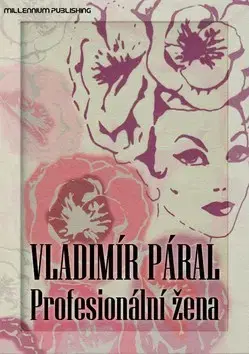 Beletria - ostatné Profesionální žena - Vladimír Páral