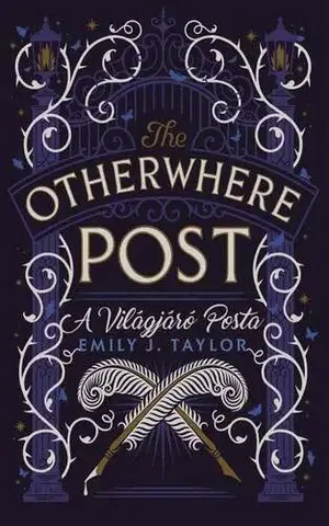 Young adults The Otherwhere Post - A Világjáró Posta - Emily J. Taylor