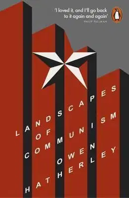 Architektúra Landscapes of Communism - Owen Hatherley