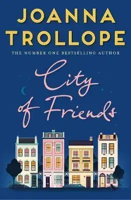 Cudzojazyčná literatúra City of Friends - Joanna Trollope