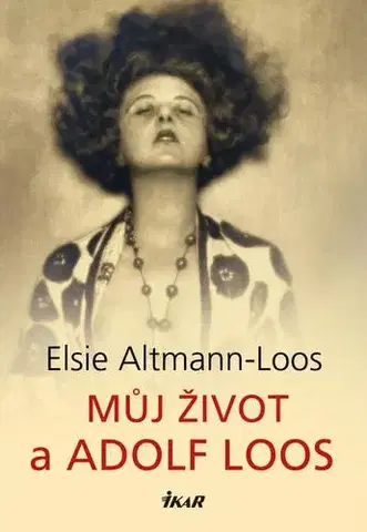 Umenie Můj život a Adolf Loos, 2. vydání - Elsie Altmann-Loos