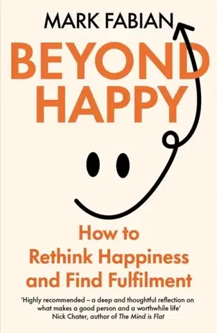 Motivačná literatúra Beyond Happy - Mark Fabian