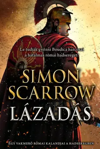 Historické romány Lázadás - Simon Scarrow