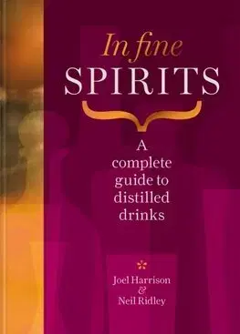 Pivo, whiskey, nápoje, kokteily In Fine Spirits - Neil Ridley,Joel Harrison