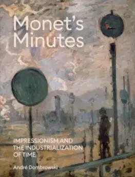 Maliarstvo, grafika Monets Minutes - André Dombrowski