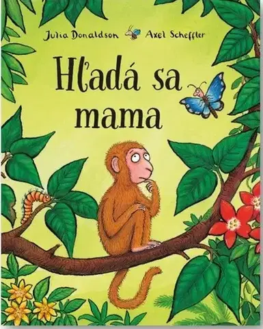 Leporelá, krabičky, puzzle knihy Hľadá sa mama - Julia Donaldson,Axel Scheffler