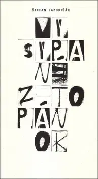 Beletria - ostatné Vysypané z topánok - Štefan Lazorišák